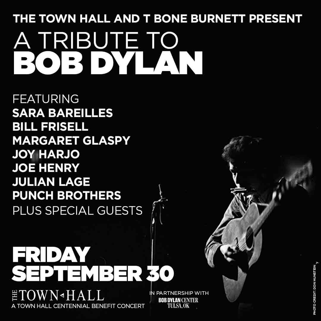 The Town Hall and T Bone Burnett Present A Tribute to Bob Dylan