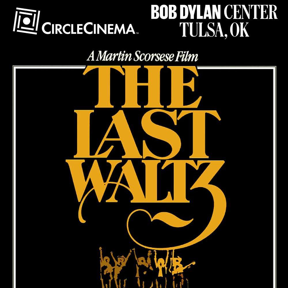 The Last Waltz, presented with Circle Cinema